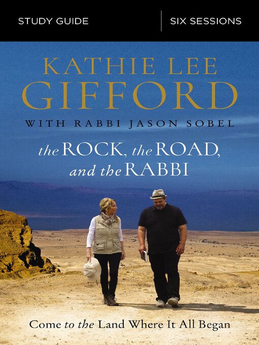 Title details for The Rock, the Road, and the Rabbi Bible Study Guide by Kathie Lee Gifford - Available